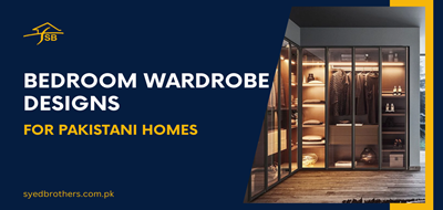 Bedroom Wardrobe Designs_ Types, Materials & Trends for Pakistani Homes